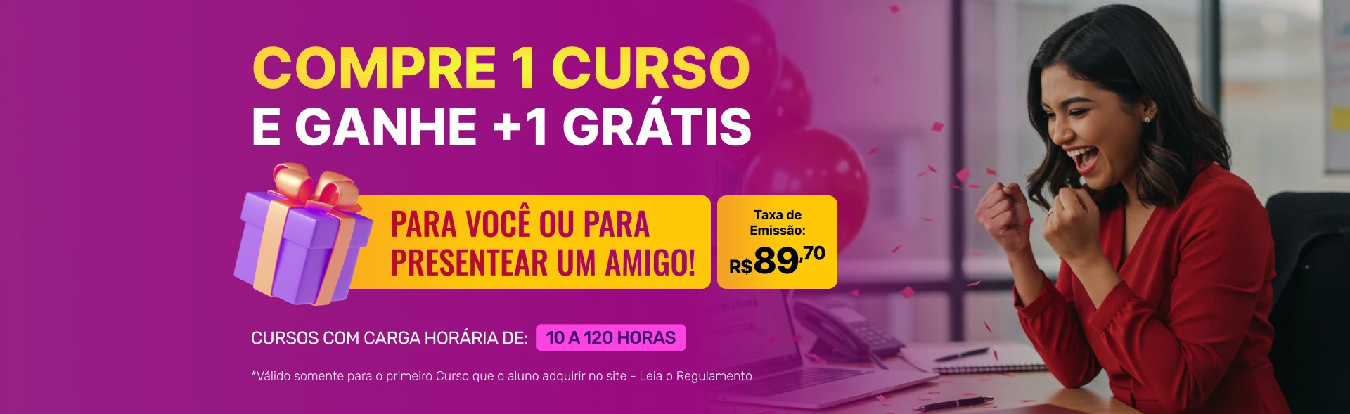 Promoção Imperdível Adquira 1 Curso com Certificado e Ganhe +5 Cursos com Certificado Totalmente Grátis. Cursos com Carga Horária de: 08 a 250 Horas